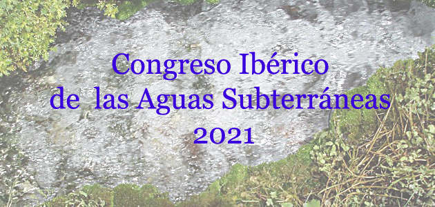 El grupo de Hidrogeología del IIAMA organiza el “Congreso Ibérico de las Aguas Subterráneas 2021” auspiciado por el Grupo Español de la AIH