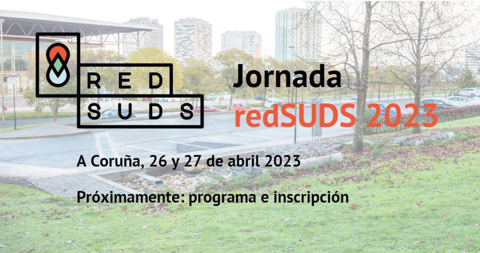 La jornada REDSUDS 2023 abordará el potencial de los SUDS para la renaturalización de las ciudades