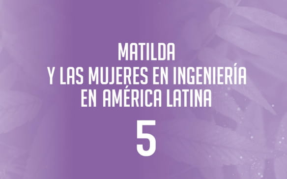 El IIAMA participa en el libro “Matilda y las mujeres en ingeniería en América Latina”
