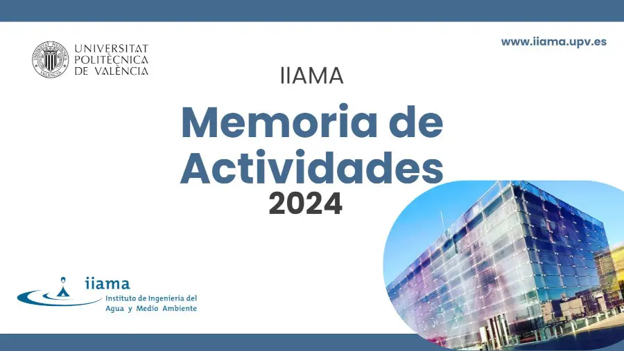 La Memoria 2024 del IIAMA-UPV refleja un año de intensa producción científica y creciente impacto en I+D+i
