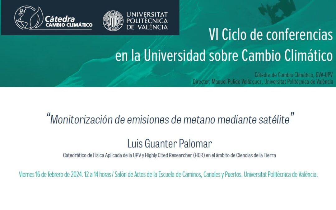 Luis Guanter, protagonista del “VI Ciclo de conferencias de la Cátedra de Cambio Climático”